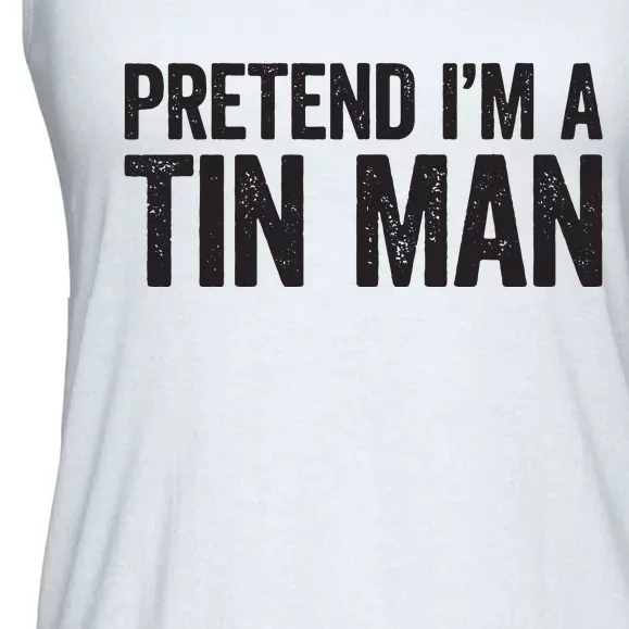 Pretend IM A Tin Man Adult Women Costume Ladies Essential Flowy Tank