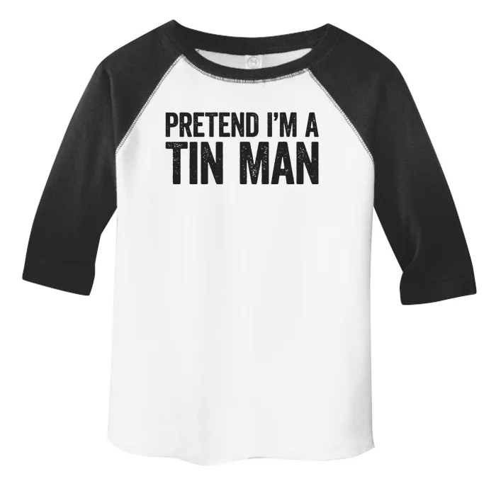 Pretend IM A Tin Man Adult Women Costume Toddler Fine Jersey T-Shirt