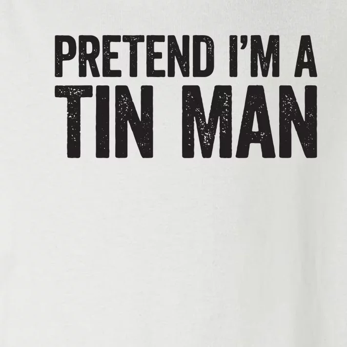 Pretend IM A Tin Man Adult Women Costume Toddler Long Sleeve Shirt