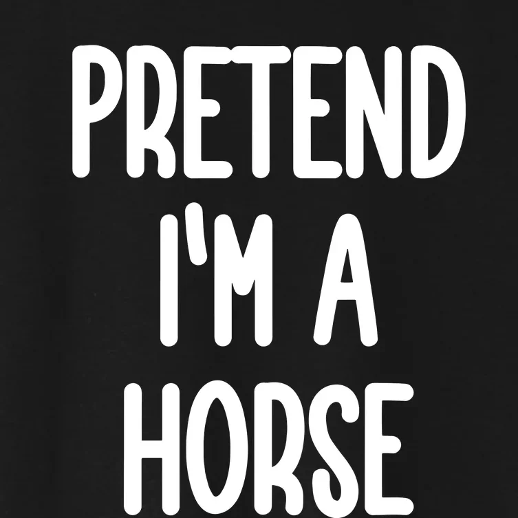 Pretend IM A Horse Costume Women's Crop Top Tee