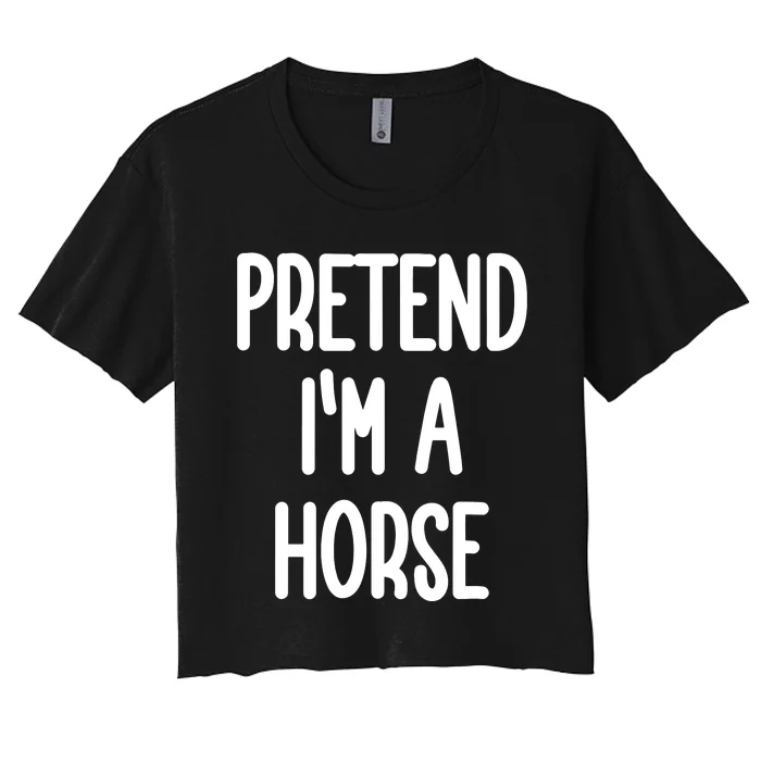 Pretend IM A Horse Costume Women's Crop Top Tee