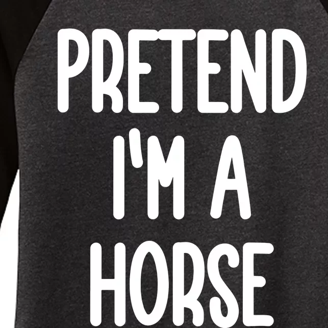 Pretend IM A Horse Costume Women's Tri-Blend 3/4-Sleeve Raglan Shirt