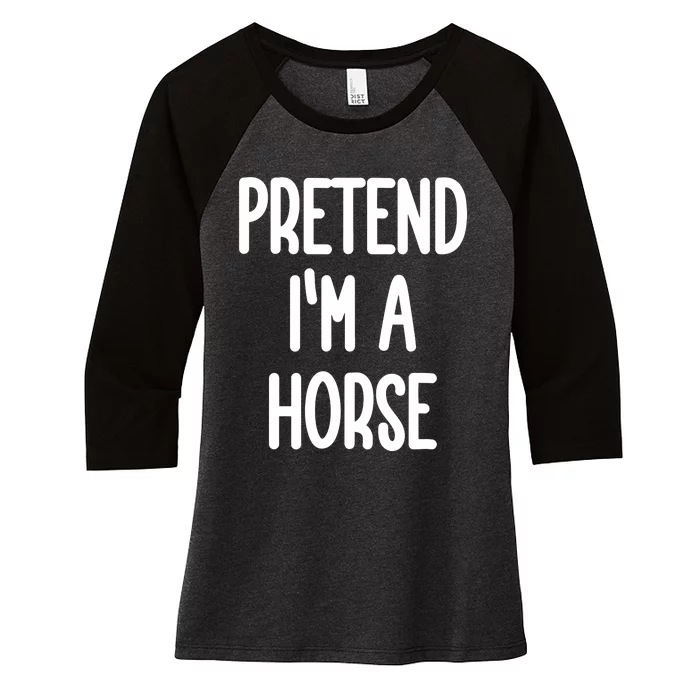 Pretend IM A Horse Costume Women's Tri-Blend 3/4-Sleeve Raglan Shirt