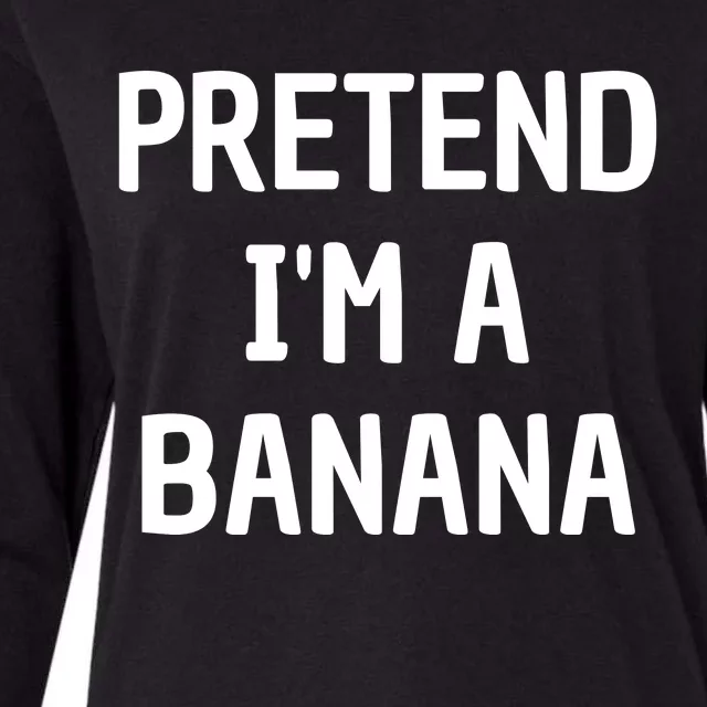 Pretend I'm A Banana Funny Lazy Halloween Costume Womens Cotton Relaxed Long Sleeve T-Shirt