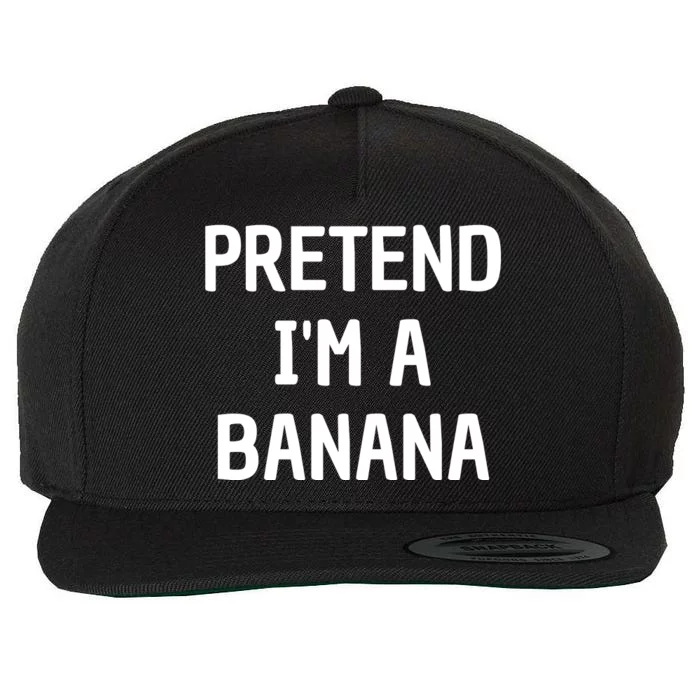 Pretend I'm A Banana Funny Lazy Halloween Costume Wool Snapback Cap