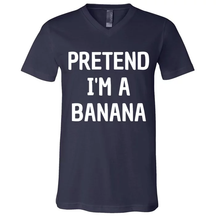 Pretend I'm A Banana Funny Lazy Halloween Costume V-Neck T-Shirt