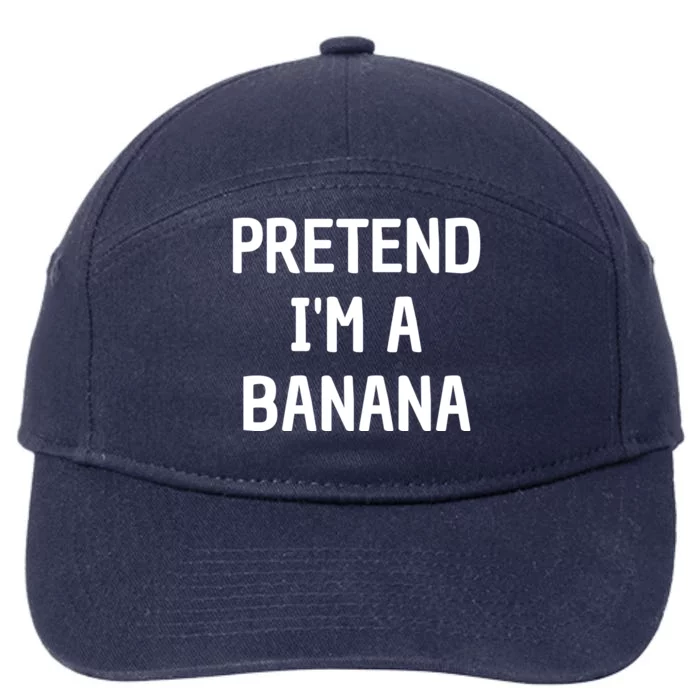 Pretend I'm A Banana Funny Lazy Halloween Costume 7-Panel Snapback Hat