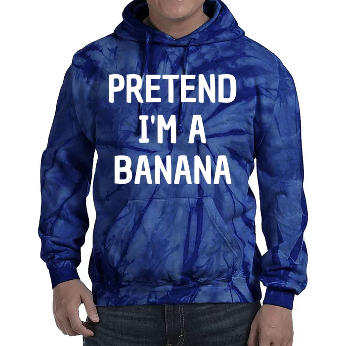 Pretend I'm A Banana Funny Lazy Halloween Costume Tie Dye Hoodie