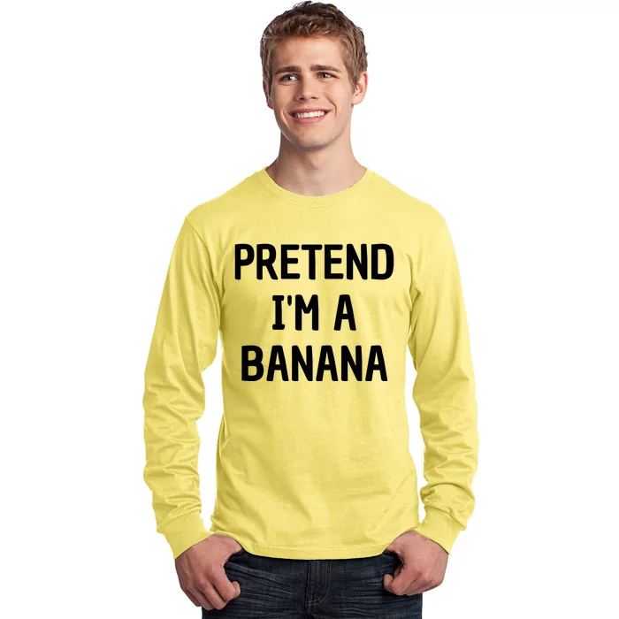 Pretend I'm A Banana Funny Lazy Halloween Costume Long Sleeve Shirt