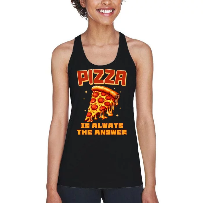 Pizza Is Always The Answer Women's Racerback Tank