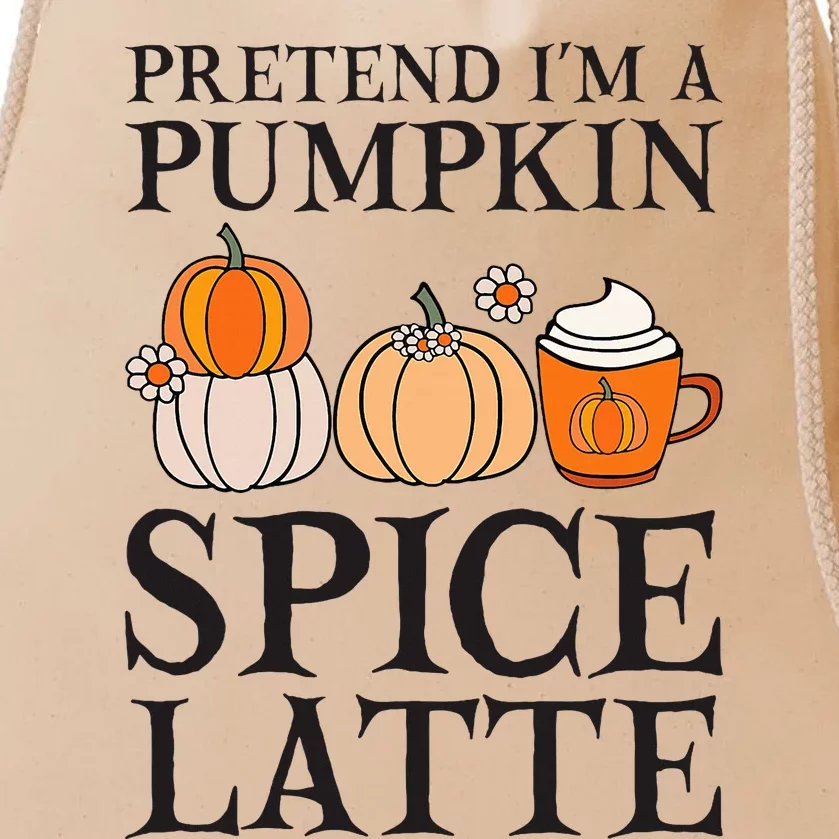 Pretend I'm A Pumpkin Spice Latte Funny Halloween Costume Drawstring Bag