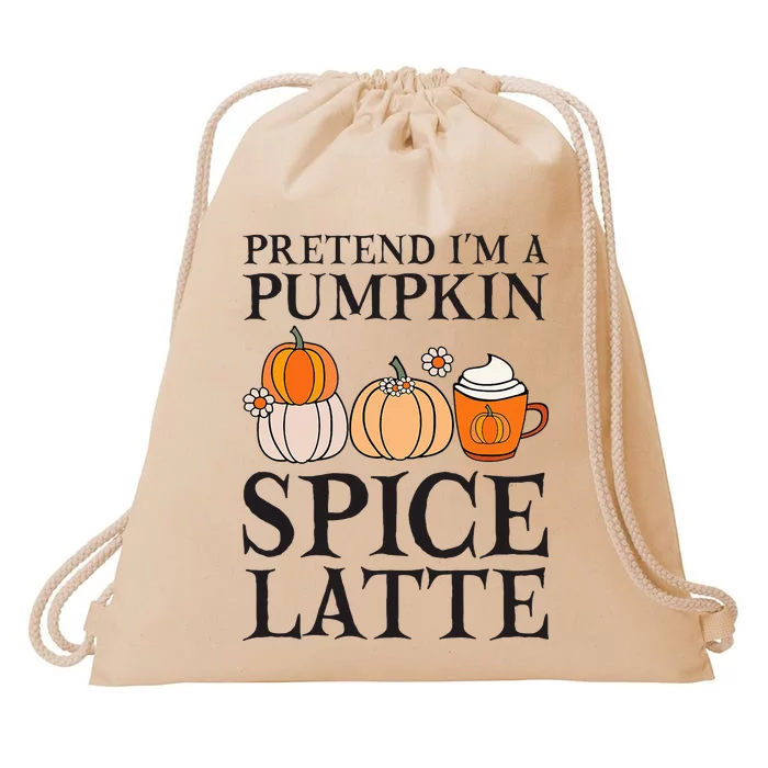 Pretend I'm A Pumpkin Spice Latte Funny Halloween Costume Drawstring Bag