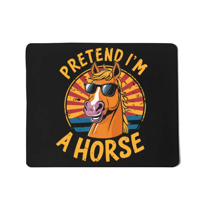 Pretend IM A Horse Funny Lazy Halloween Matching Costume Mousepad