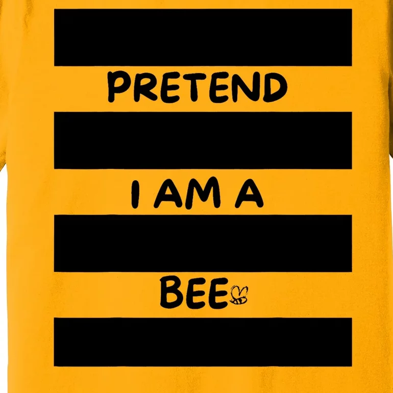 Pretend I Am A Bee Bee Costume Halloween Premium T-Shirt