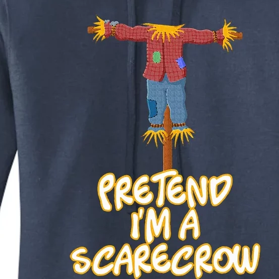 Pretend I'm a Scarecrow Halloween Lazy Scarecrow Costume Women's Pullover Hoodie