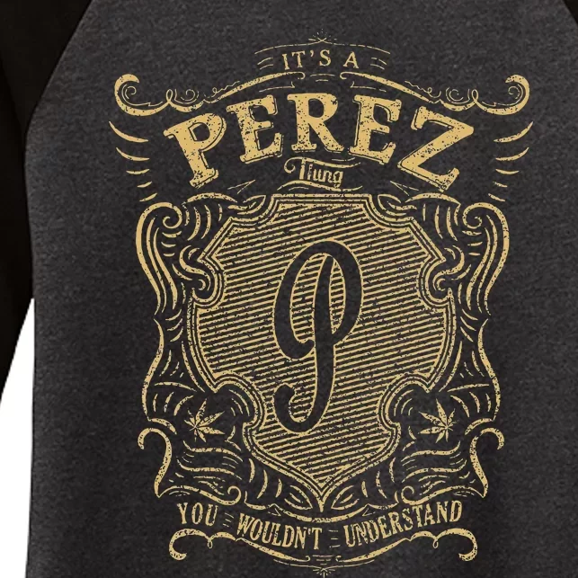 Perez Its A Perez Thing Women's Tri-Blend 3/4-Sleeve Raglan Shirt