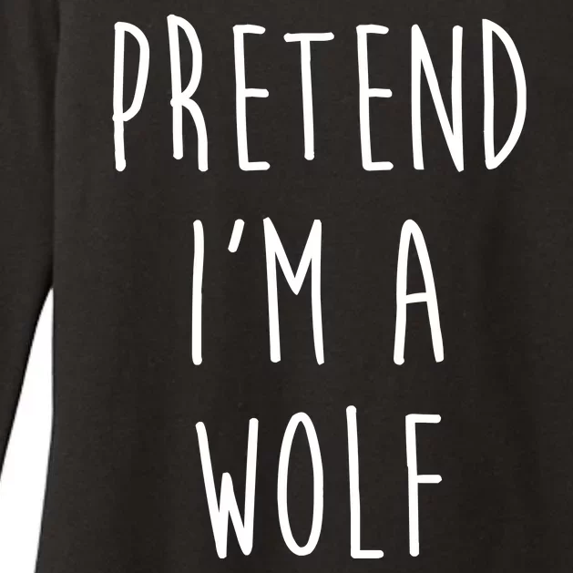 Pretend I'm A Wolf Funny Halloween Costume Womens CVC Long Sleeve Shirt