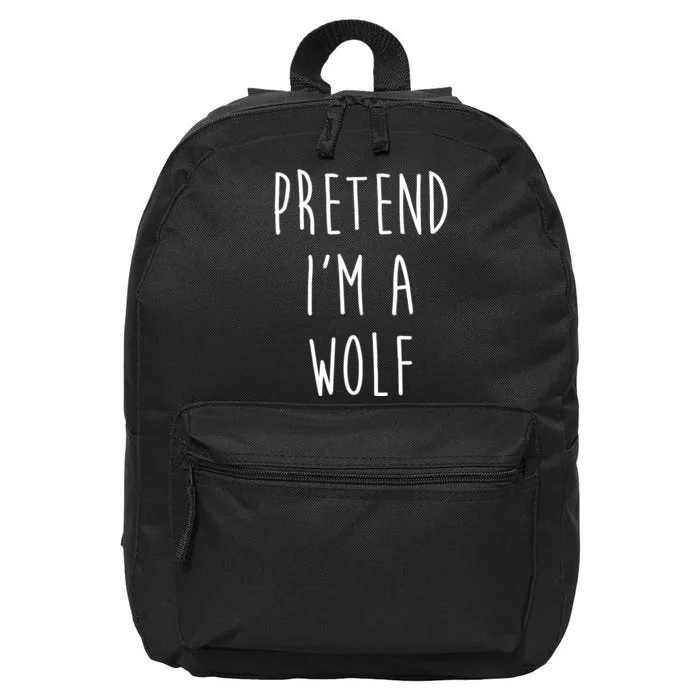 Pretend I'm A Wolf Funny Halloween Costume 16 in Basic Backpack