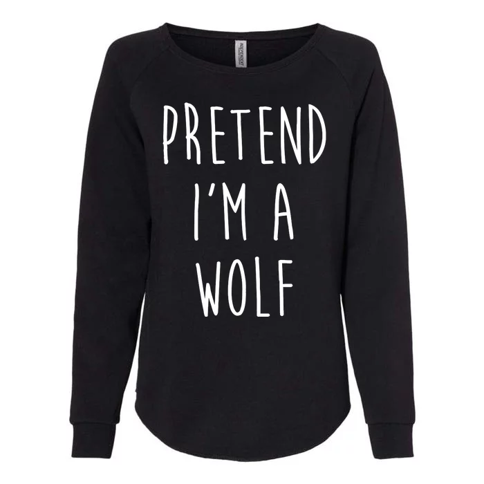 Pretend I'm A Wolf Funny Halloween Costume Womens California Wash Sweatshirt