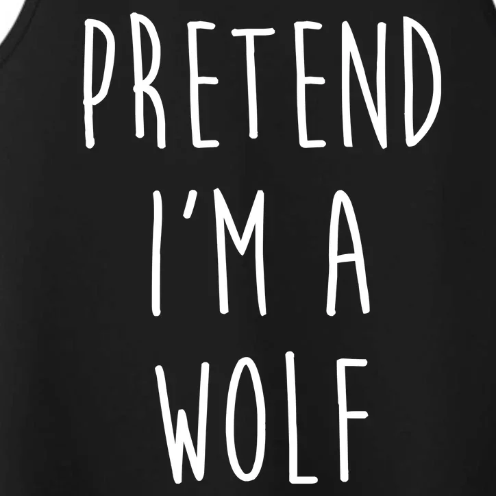 Pretend I'm A Wolf Funny Halloween Costume Performance Tank