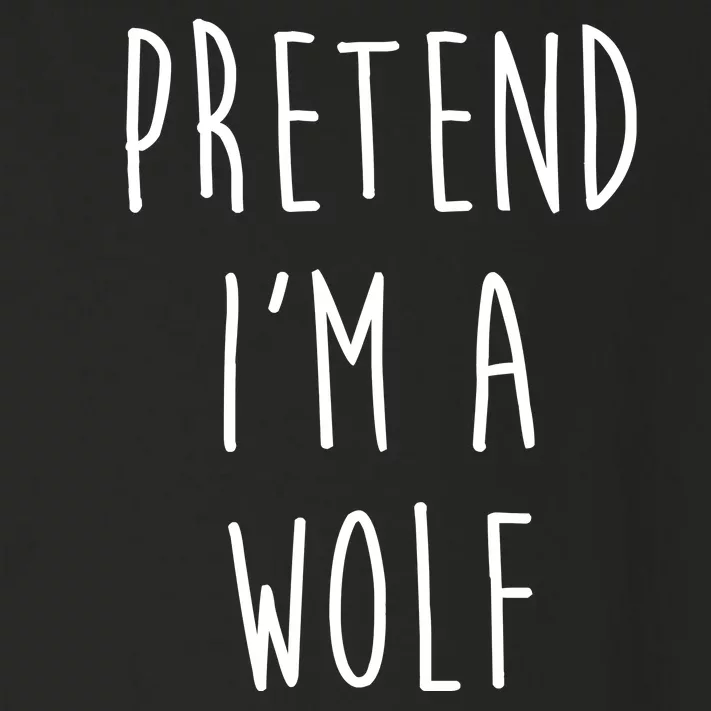 Pretend I'm A Wolf Funny Halloween Costume Toddler Long Sleeve Shirt