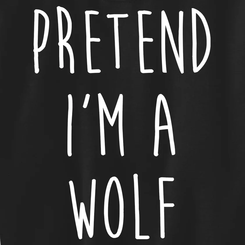 Pretend I'm A Wolf Funny Halloween Costume Kids Sweatshirt