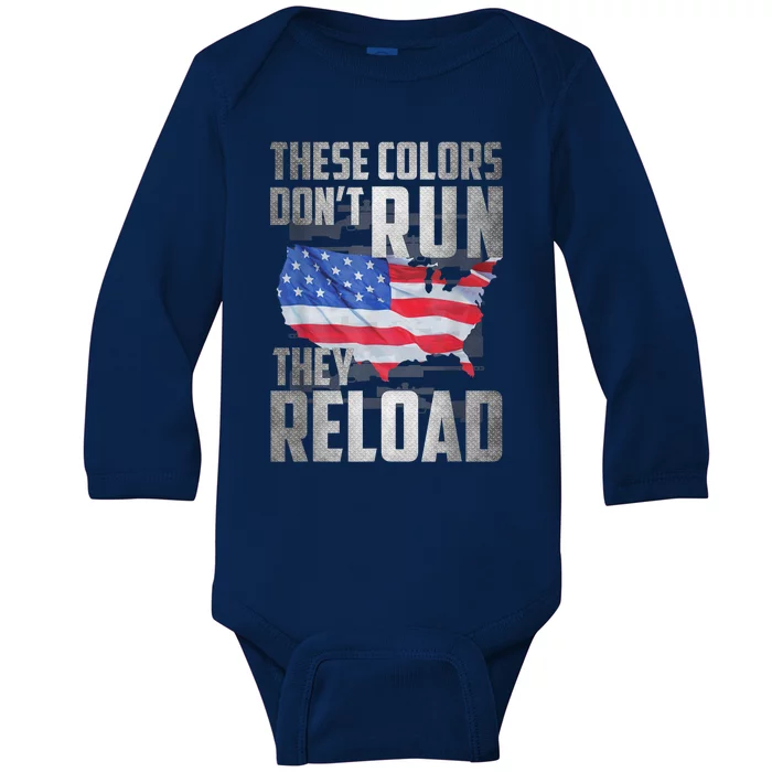 Patriotic I American Flag I USA Colors Dont Run They Reload Baby Long Sleeve Bodysuit