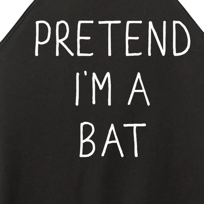 Pretend IM A Bat Funny Lazy Easy Diy Halloween Costume Women’s Perfect Tri Rocker Tank