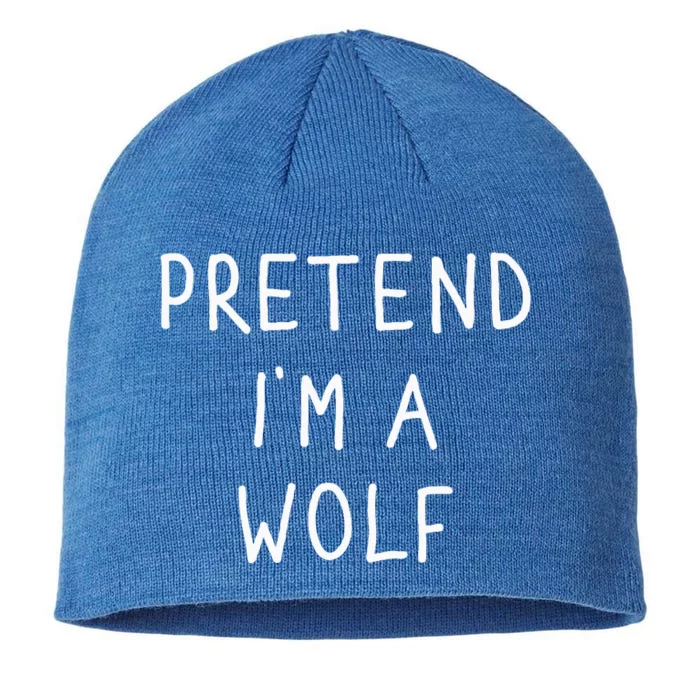 Pretend IM A Wolf Funny Lazy Halloween Costume 8 1/2in Sustainable Knit Beanie