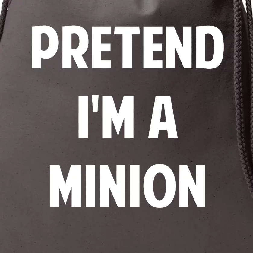 Pretend IM A Minion Costume Party Funny Halloween Minion Drawstring Bag