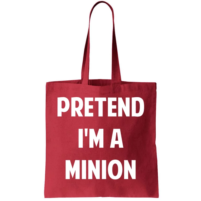 Pretend IM A Minion Costume Party Funny Halloween Minion Tote Bag