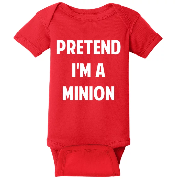 Pretend IM A Minion Costume Party Funny Halloween Minion Baby Bodysuit