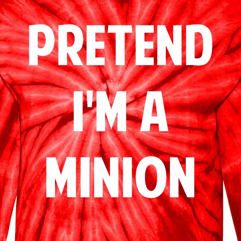 Pretend IM A Minion Costume Party Funny Halloween Minion Tie-Dye Long Sleeve Shirt