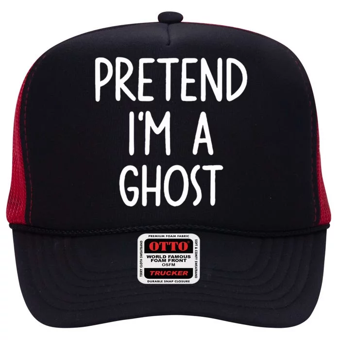 Pretend I'm A Ghost Costume Halloween Lazy Easy High Crown Mesh Trucker Hat