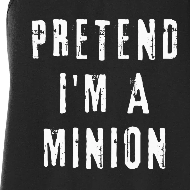 Pretend IM A Minion Costume Party Funny Halloween Minion Women's Racerback Tank