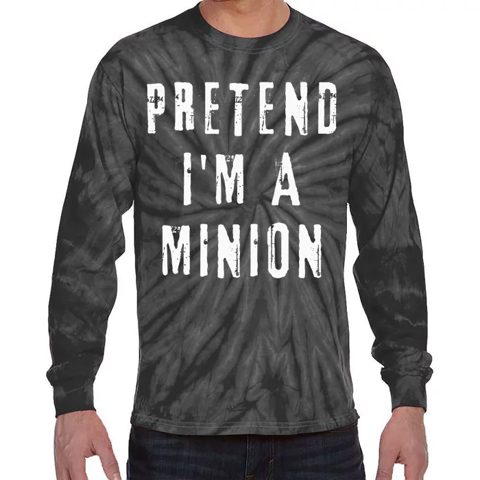 Pretend IM A Minion Costume Party Funny Halloween Minion Tie-Dye Long Sleeve Shirt