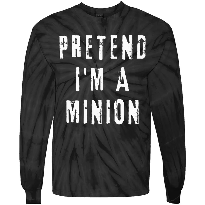 Pretend IM A Minion Costume Party Funny Halloween Minion Tie-Dye Long Sleeve Shirt