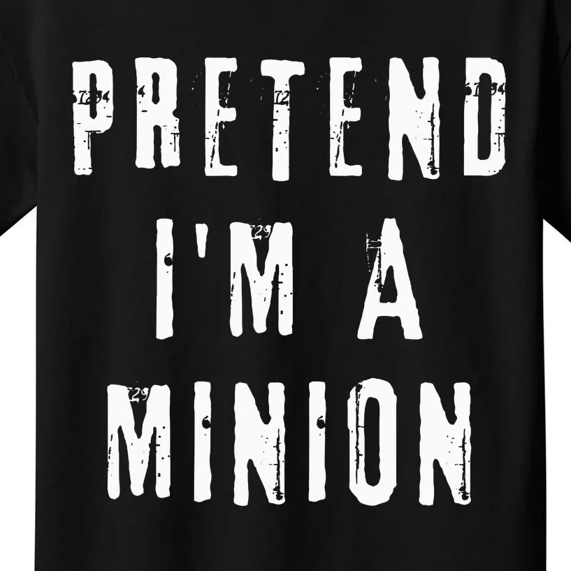 Pretend IM A Minion Costume Party Funny Halloween Minion Kids T-Shirt