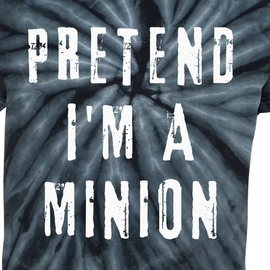 Pretend IM A Minion Costume Party Funny Halloween Minion Kids Tie-Dye T-Shirt