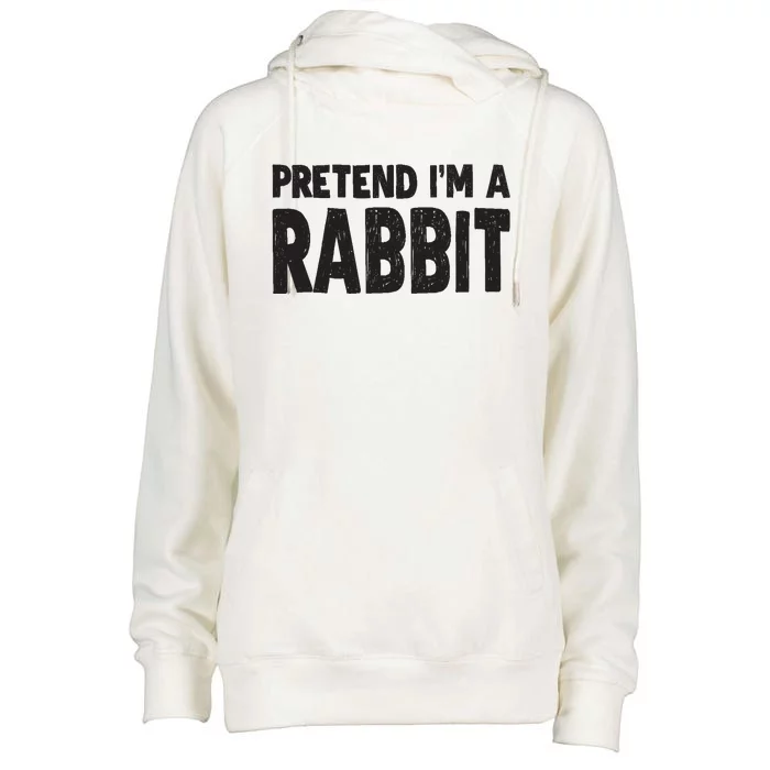 Pretend I'm A Rabbit Easy Halloween Costume Womens Funnel Neck Pullover Hood