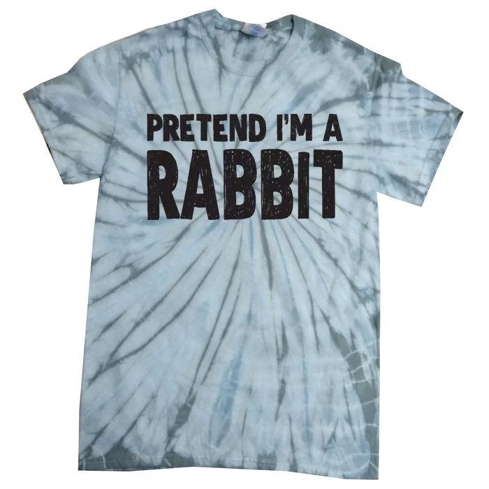 Pretend I'm A Rabbit Easy Halloween Costume Tie-Dye T-Shirt