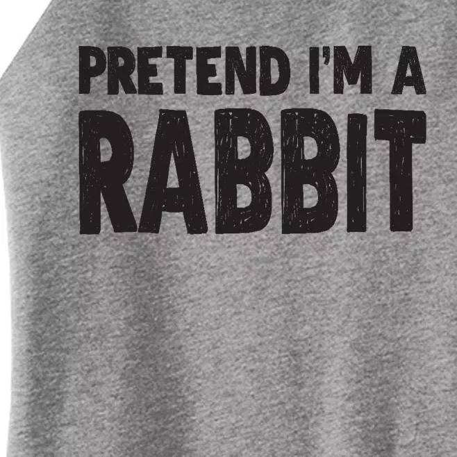 Pretend I'm A Rabbit Easy Halloween Costume Women’s Perfect Tri Rocker Tank