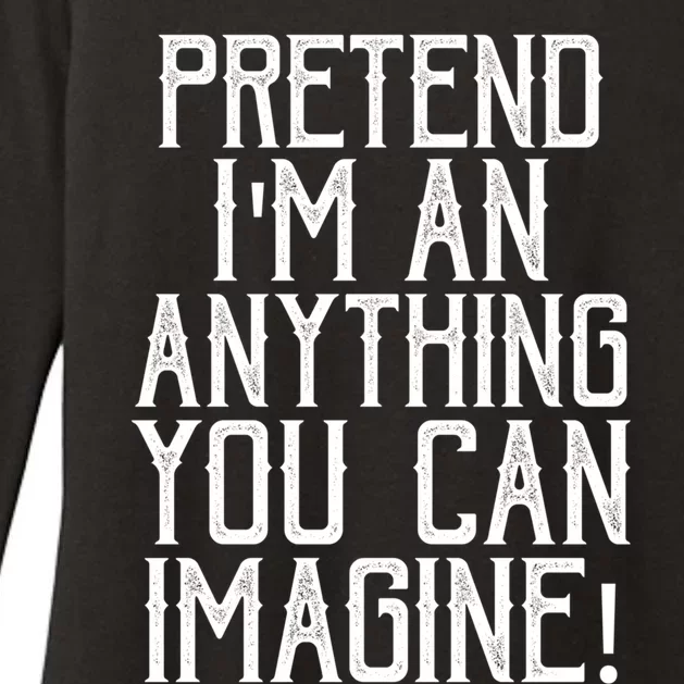 Pretend I Am Anything You Can Imagine Halloween Last Minute Gift Womens CVC Long Sleeve Shirt