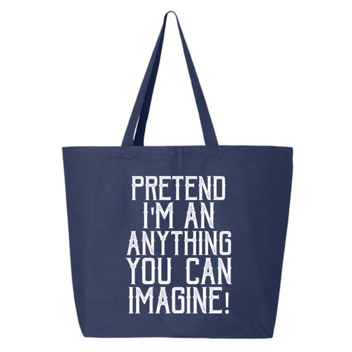 Pretend I Am Anything You Can Imagine Halloween Last Minute Gift 25L Jumbo Tote