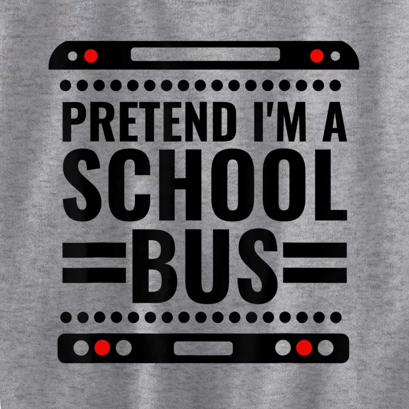 Pretend I'm a School Bus Funny Lazy Halloween Costume Kids Sweatshirt