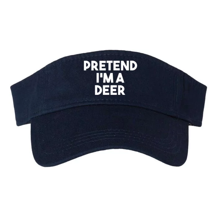 Pretend I'm A Deer Funny Lazy Deer Halloween Costume Valucap Bio-Washed Visor