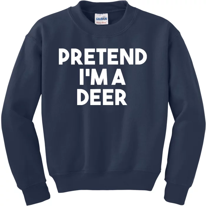 Pretend I'm A Deer Funny Lazy Deer Halloween Costume Kids Sweatshirt