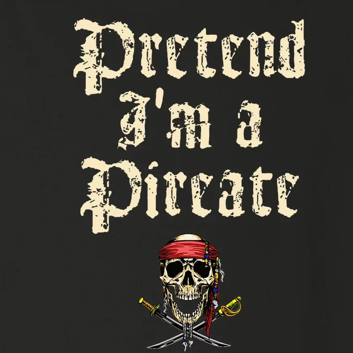 Pretend I'm A Pirate Costume Party Funny Halloween Pirate Toddler Long Sleeve Shirt