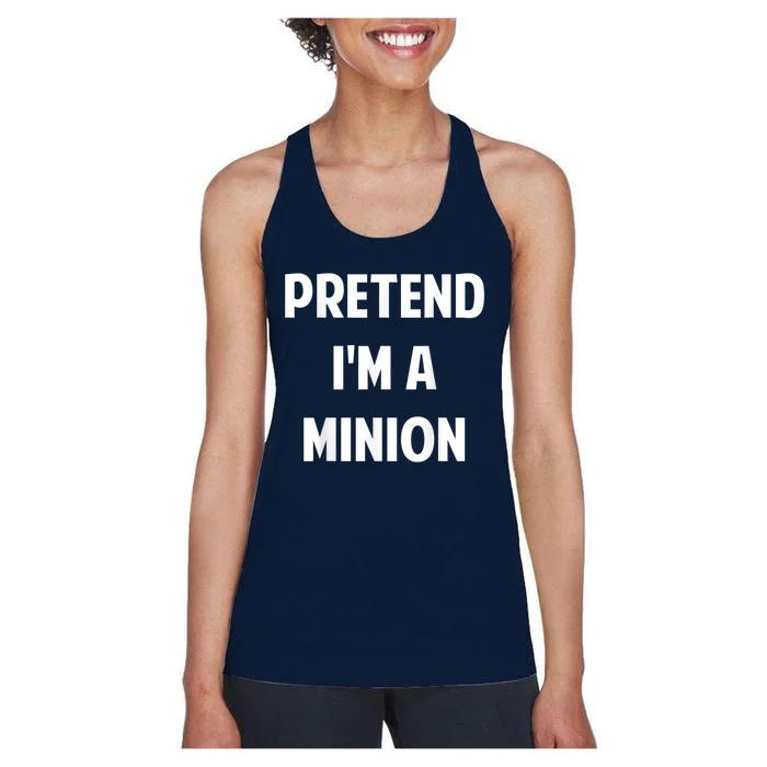 Pretend IM A Minion Costume Party Funny Halloween Minion Women's Racerback Tank