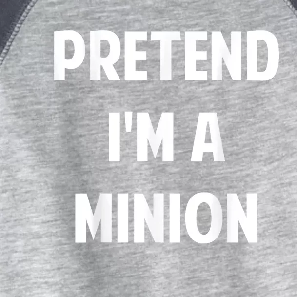 Pretend IM A Minion Costume Party Funny Halloween Minion Toddler Fine Jersey T-Shirt